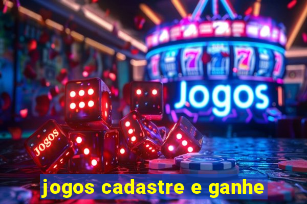 jogos cadastre e ganhe